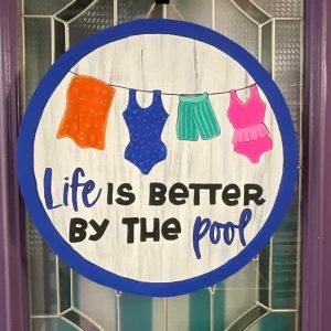 Life is Better By the pool door hanger with clothesline and swimsuits