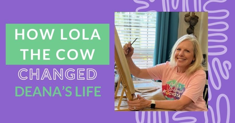 How Lola the Cow Changed Deana's Life